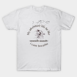 Adventure is tough T-Shirt